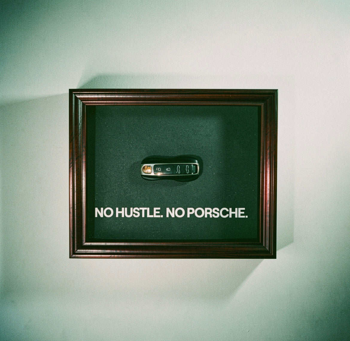 "NO HUSTLE, NO PORSCHE"